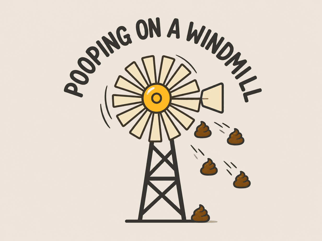Pooping on a Windmill Tee — POOPING ON A WINDMILL
